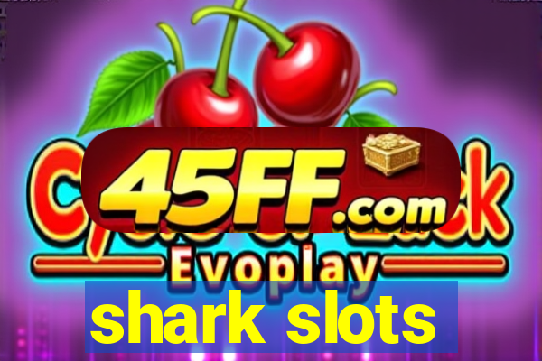 shark slots